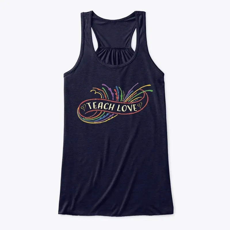 Teach Love Shirt