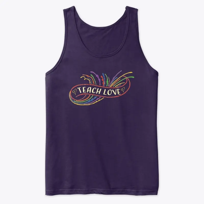 Teach Love Shirt