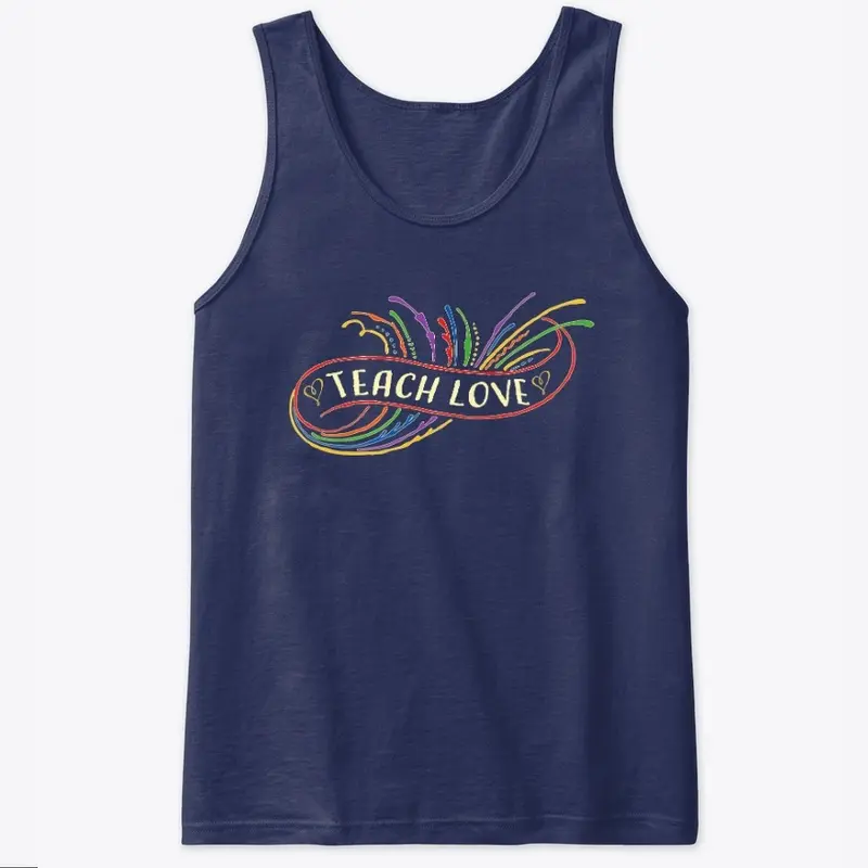 Teach Love Shirt